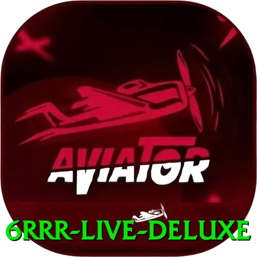 6rrr Live Deluxe - 🚀 apk